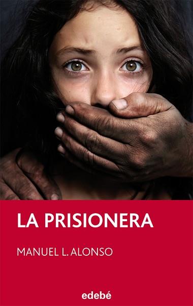 LA PRISIONERA, DE MANUEL L. ALONSO | 9788468308340 | ALONSO GÓMEZ, MANUEL LUIS