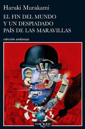 FIN DEL MUNDO Y UN DESPIADADO PAIS DE LAS MARAVILLAS A-705 | 9788483831915 | MURAKAMI, HARUKI