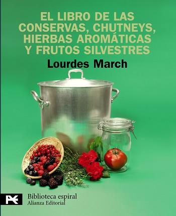 LIBRO DE LAS CONSERVAS, CHUTNEYS, HIERBAS AROMÁTICAS Y FR | 9788420662879 | MARCH, LOURDES