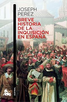 BREVE HISTORIA DE LA INQUISICION EN ESPAÑA | 9788408006954 | JOSEPH PEREZ