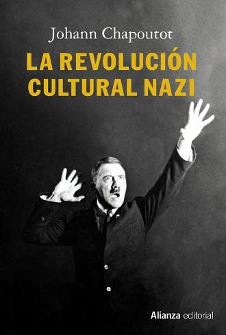 LA REVOLUCIÓN CULTURAL NAZI | 9788491812425 | CHAPOUTOT, JOHANN