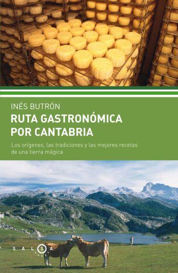 RUTA GASTRONÓMICA POR CANTABRIA | 9788496599444 | BUTRON PARRA INES,