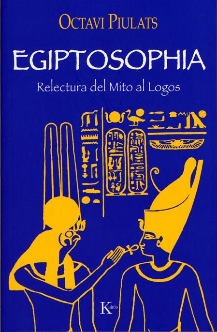 EGIPTOSOPHIA | 9788472456099 | PIULATS, OCTAVI