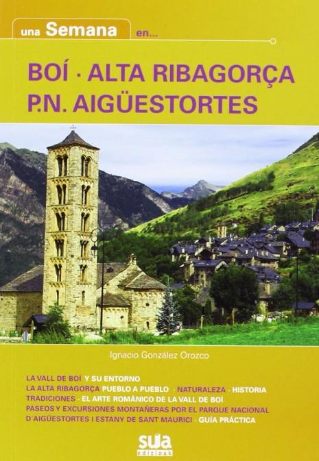 BOI ALTA RIBAGORÇA PN AIGUESTORTES -UNA SEMANA EN... SUA | 9788482165219 | GONZALEZ OROZCO, IGNACIO