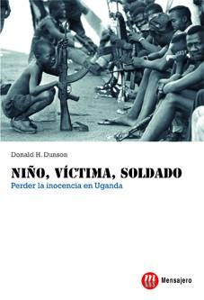 NIÑO, VICTIMA, SOLDADO | 9788427130845 | DUNSON, DONALD H.