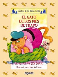 GATO DE PIES DE TRAPO, EL | 9788476470374 | ALMODOVAR, ANTONIO