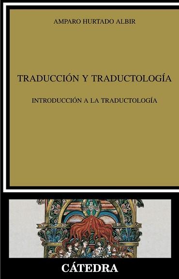 TRADUCCIÓN Y TRADUCTOLOGÍA | 9788437627588 | HURTADO ALBIR, AMPARO