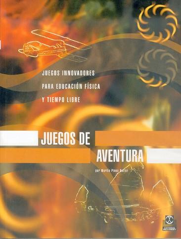 JUEGOS DE AVENTURA | 9788480195249 | PINOS QUILEZ, MARTIN