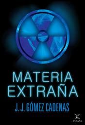 MATERIA EXTRAÑA | 9788467026634 | GOMEZ CADENAS, J.J