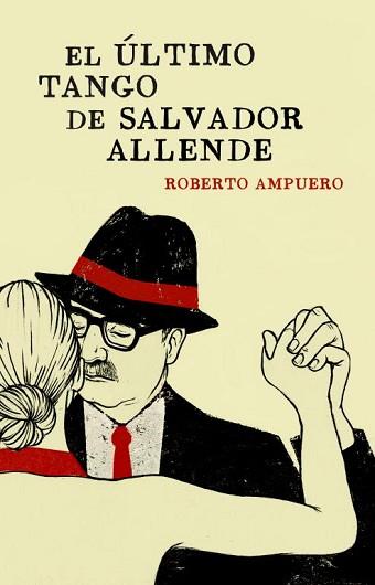 ÚLTIMO TANGO DE SALVADOR ALLENDE | 9788401353284 | AMPUERO,ROBERTO