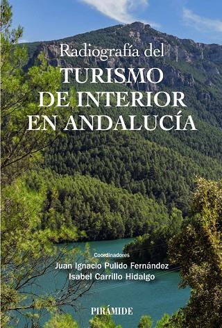 RADIOGRAFÍA DEL TURISMO DE INTERIOR EN ANDALUCÍA | 9788436849899 | PULIDO FERNÁNDEZ, JUAN IGNACIO / CARRILLO HIDALGO, ISABEL