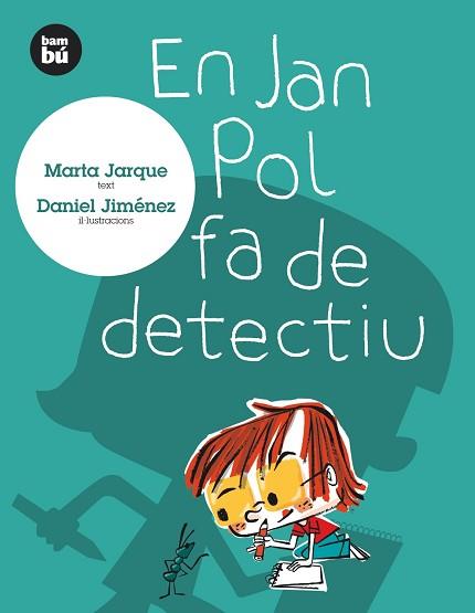 EN JAN POL FA DE DETECTIU   -BAMBU- | 9788483430071 | JARQUE,MARTA