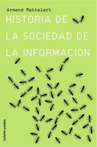 HISTORIA DE LA SOCIEDAD DE LA INFORMACION | 9788449320422 | MATTELART, ARMAND