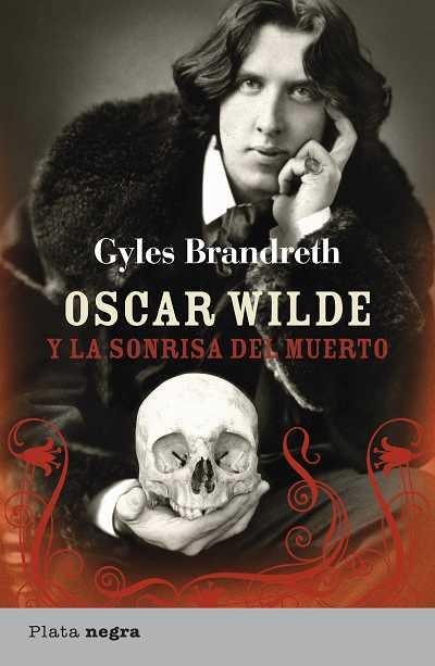 OSCAR WILDE Y LA SONRISA DEL MUERTO | 9788492919062 | BRANDRETH, GYLES