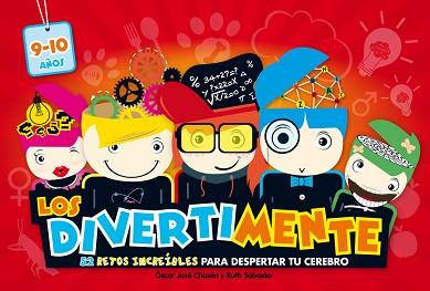 LOS DIVERTIMENTE (9/10 AÑOS). 52 RETOS INCREÍBLES PARA DESPERTAR TU CEREBRO | 9788437200897 | CHASAN, OSCAR JOSE/SALVADOR CHINCHILLA, RUTH