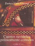 CUENTOS NAVIDE¥OS POLITICAMENTO CORRECTOS | 9788477651406 | FINN GARNER, JAMES