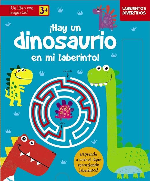 LABERINTOS DIVERTIDOS. ¡HAY UN DINOSAURIO EN MI LABERINTO! | 9788469662908 | AAVV