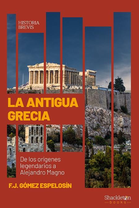 LA ANTIGUA GRECIA | 9788413613239 | GÓMEZ ESPELOSÍN, F. JAVIER