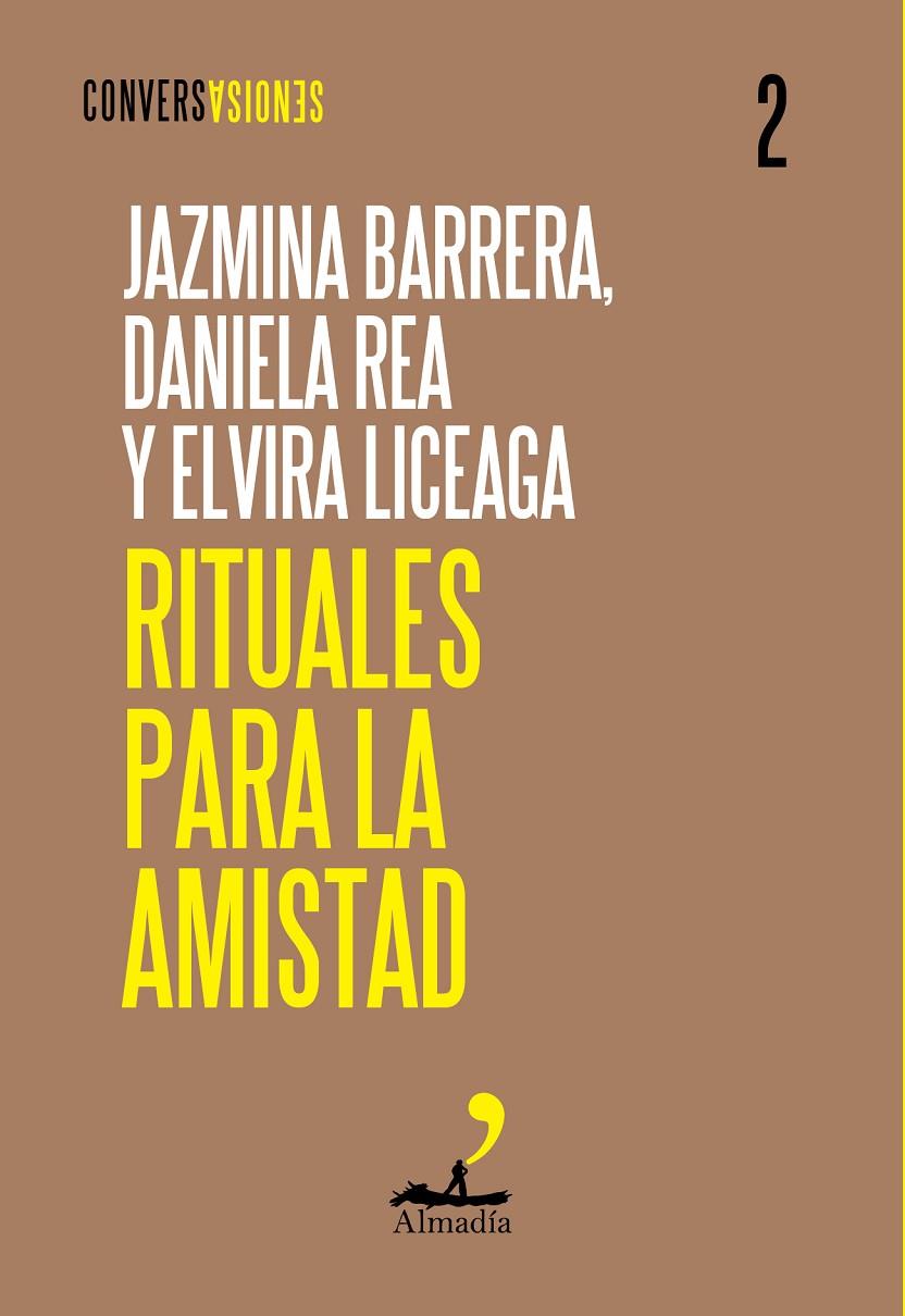 RITUALES PARA LA AMISTAD | 9788412852752 | BARRERA, JAZMINA / LICEAGA, ELVIRA / REA, DANIELA