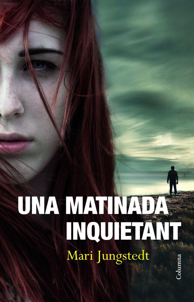 UNA MATINADA INQUIETANT | 9788466414135 | JUNGSTEDT MARI