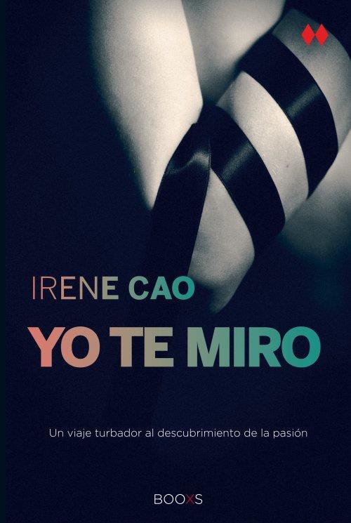 YO TE MIRO (COLECCIÓN BOOXS) | 9788466328173 | CAO, IRENE