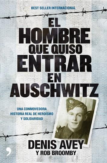 HOMBRE QUE QUISO ENTRAR EN AUSCHWITZ | 9788499980072 | DENIS AVEY/ROD BROOMBY