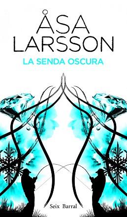 SENDA OSCURA | 9788432228810 | ASA LARSSON