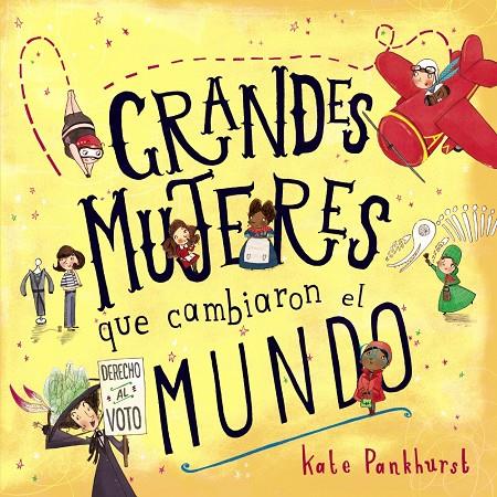 GRANDES MUJERES QUE CAMBIARON EL MUNDO | 9788469846421 | PANKHURST, KATE