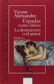 ESPADAS COMO LABIOS / DESTRUCCION AMOR | 9788497407045 | ALEIXANDRE VICE