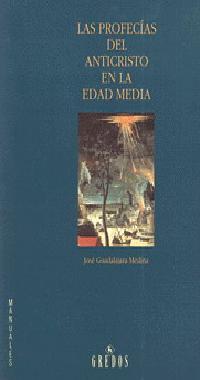 PROFECIAS DEL ANTICRISTO EN LA EDAD MEDIA,LAS | 9788424917920 | GUADALAJARA MEDINA,JOSE