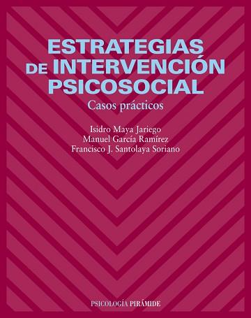 ESTRATEGIAS DE INTERVENCIÓN PSICOSOCIAL | 9788436821444 | MAYA, ISIDRO