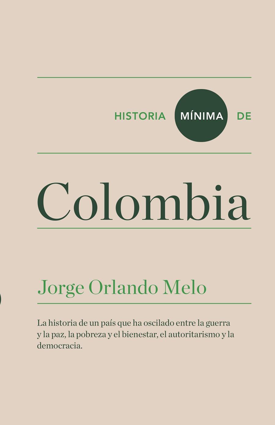 HISTORIA MÍNIMA DE COLOMBIA | 9788416714070 | MELO, JORGE ORLANDO