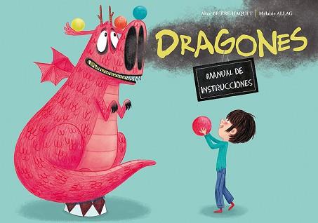 DRAGONES. MANUAL DE INSTRUCCIONES | 9788491451464 | BRIÈRE-HAQUET, ALICE