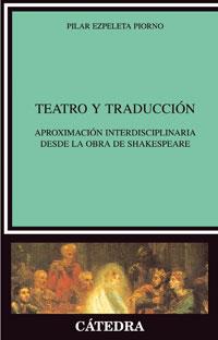 TEATRO Y TRADUCCIÓN | 9788437624273 | EZPELETA PIORNO, PILAR