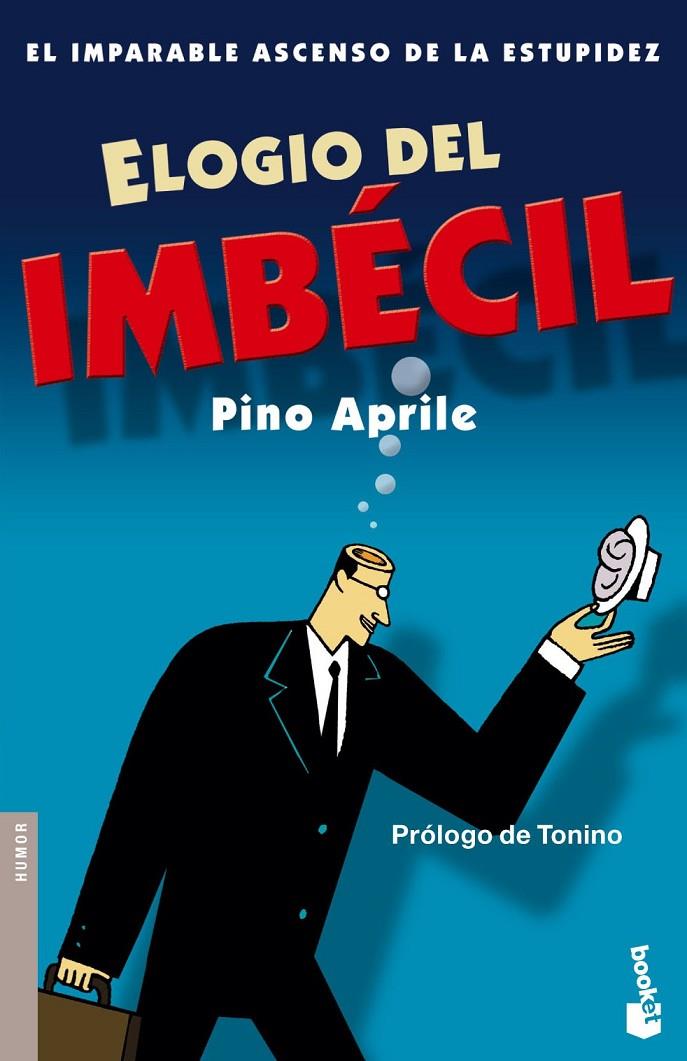 ELOGIO DEL IMBECIL (NF) | 9788484605591 | PINO APRILE