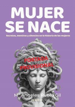 MUJER SE NACE | 9788410199859 | RUBIO GIL, MARÍA ÁNGELES