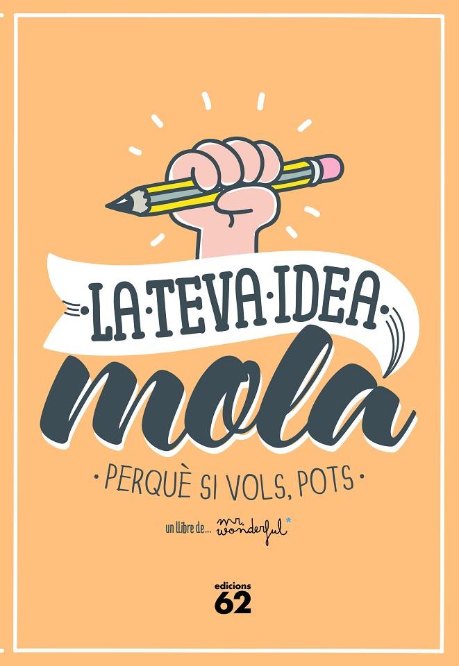 LA TEVA IDEA MOLA | 9788429773354 | MR. WONDERFUL