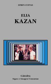 ELIA KAZAN | 9788437617992 | CUEVAS ALVAREZ, EFREN