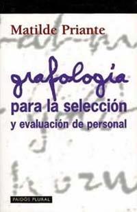 GRAFOLOGIA PARA LA SELECCION Y EVALUACION DEL PERSONAL | 9788449308468 | PRIANTE, MATILDE