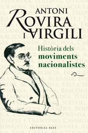 HISTORIA DELS MOVIMENTS NACIONALISTES | 9788485031917 | ROVIRA I VIRGILI ANTONI