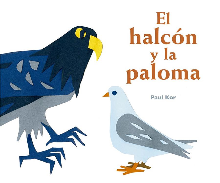 EL HALCÓN Y LA PALOMA | 9788491453079 | KOR, PAUL