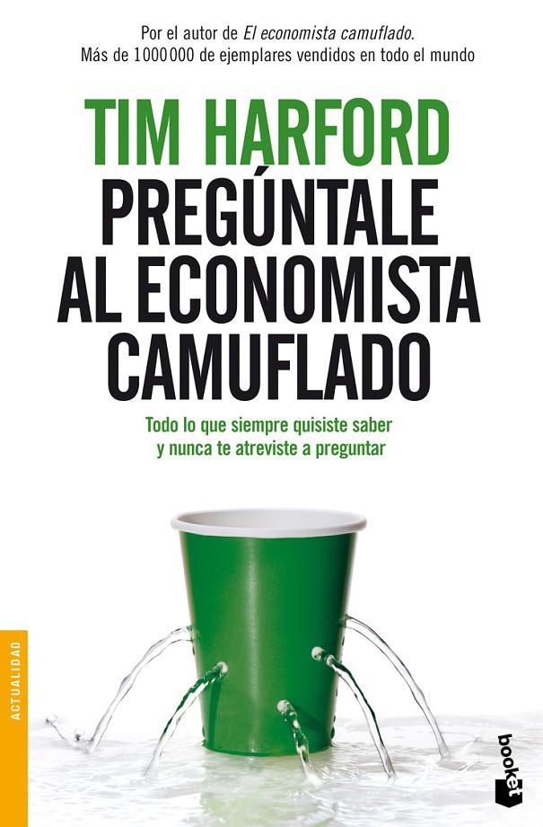 PREGUNTALE AL ECONOMISTA CAMUFLADO | 9788484609315 | TIM HARFORD