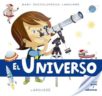 BABY ENCICLOPEDIA. EL UNIVERSO | 9788416641161 | LAROUSSE EDITORIAL