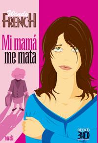 MI MAMA ME MATA (2962950) | 9788476473825 | FRENCH, WENDY