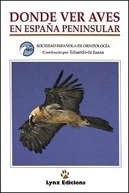 DONDE VER AVES EN ESPA¥A PENINSULAR | 9788487334139 | SOCIEDAD ESPAñOLA DE ORNITOLOGíA (SEO)/VARIOS AUTORES