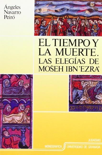 TIEMPO Y LA MUERTE, EL.ELEGIAS DE MOSEH IBN`EZRA` | 9788433819239 | NAVARRO PEIRO, ANGELES