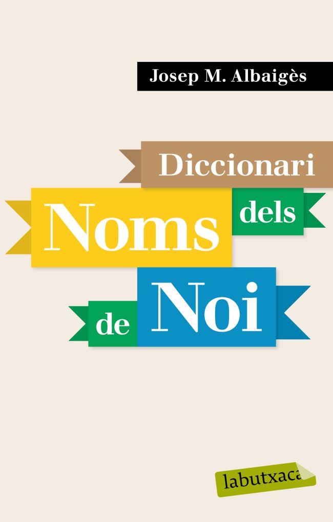 DICCIONARI DE NOMS DE NOI | 9788496863958 | ABAIGES, JOSEP Mª