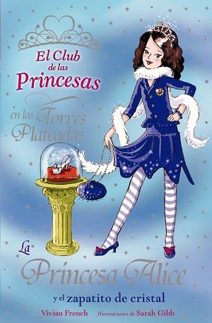 LA PRINCESA ALICE Y EL ZAPATITO DE CRISTAL | 9788466762847