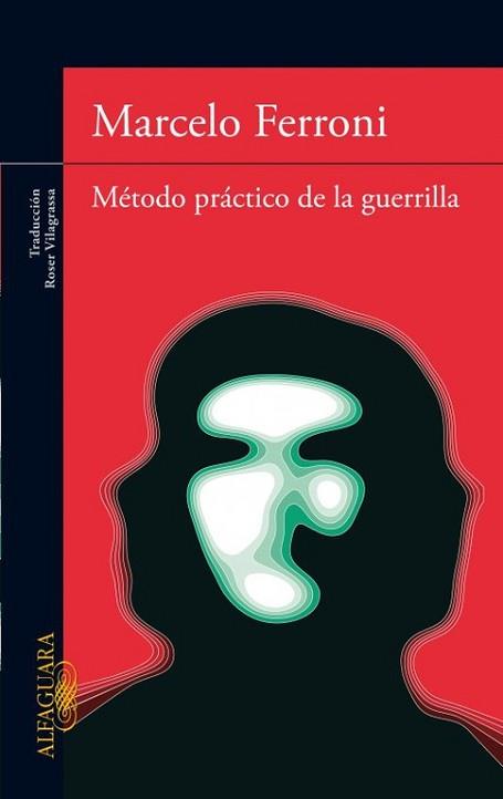 METODO PRACTICO DE LA GUERRILLA | 9788420474977 | FERRONI MARCELO