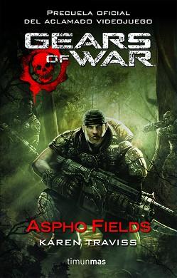 GEARS OF WAR; ASPHO FIELDS Nº1/1 | 9788448044381 | TRAVISS, KAREN